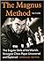 The Magnus Method: The Singular Skills of the World’s Strongest Chess Player Uncovered and Explained