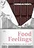 Food Feelings: Wie Emotionen bestimmen, was wir essen (German Edition)