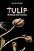 Tulip: The Poisonous Flower of Calvinism