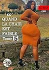 Quand la chair est faible - Tome 5 (French Edition)