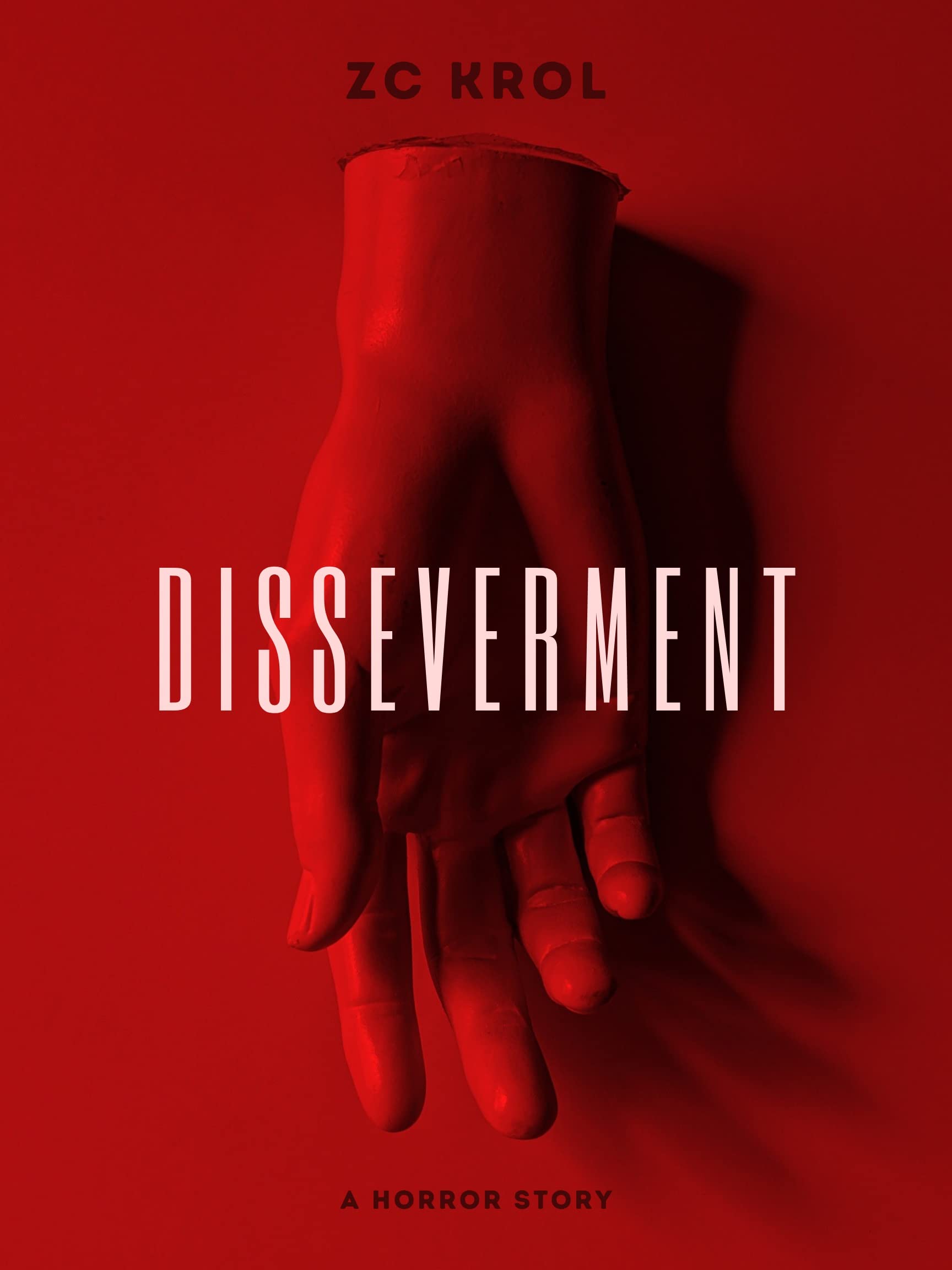 Disseverment: A Horror Story (Kindle Edition)