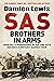 SAS Brothers in Arms: The Mavericks Who Made the SAS: The First in the Blair 'Paddy' Mayne Trilogy