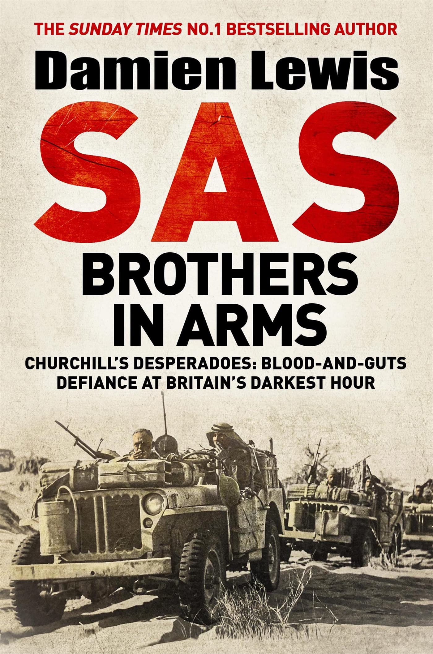 SAS Brothers in Arms: The Mavericks Who Made the SAS: The First in the Blair 'Paddy' Mayne Trilogy (Kindle Edition)