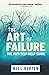 The Art of Failure: The Anti Self-Help Guide (Ataraxia)
