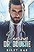 Paging Dr. Douche (Bad Billionaire Bachelors #2)