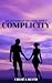 Complicity (The Dangers of ...
