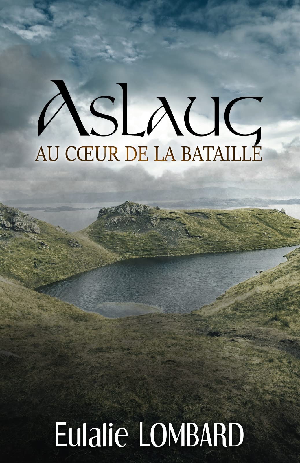 Au coeur de la bataille: 3 - Aslaug (Au cœur de la bataille) (French Edition)