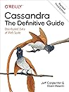 Cassandra: The Definitive Guide, (Revised) Third Edition: Distributed Data at Web Scale