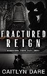 Fractured Reign