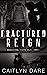 Fractured Reign (Gravestone Elite #3)