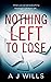 Nothing Left To Lose