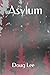 Asylum by Doug Lee