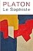 Le Sophiste (Bibliotheque Des Textes Philosophiques - Poche) (French and Ancient Greek Edition)