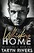 Whiskey Home (Whiskey Falls, #1)