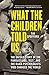 What the Children Told Us: The Untold Story of the Famous “Doll Test” and the Black Psychologists Who Changed the World