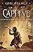 Captive: Daughter of Ninmah as Told By Khalvir (The Ancestors Saga #2.5)