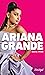 Ariana Grande (French Edition)