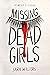 Missing Dead Girls