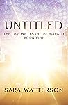 Untitled (The Chronicles of the Marked, #2)
