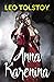 Anna Karenina by Leo Tolstoy