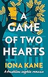 A Game of Two Hearts by Iona Kane