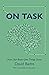 On Task: How Our Brain Gets Things Done