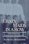 Crazy Maids in a Row