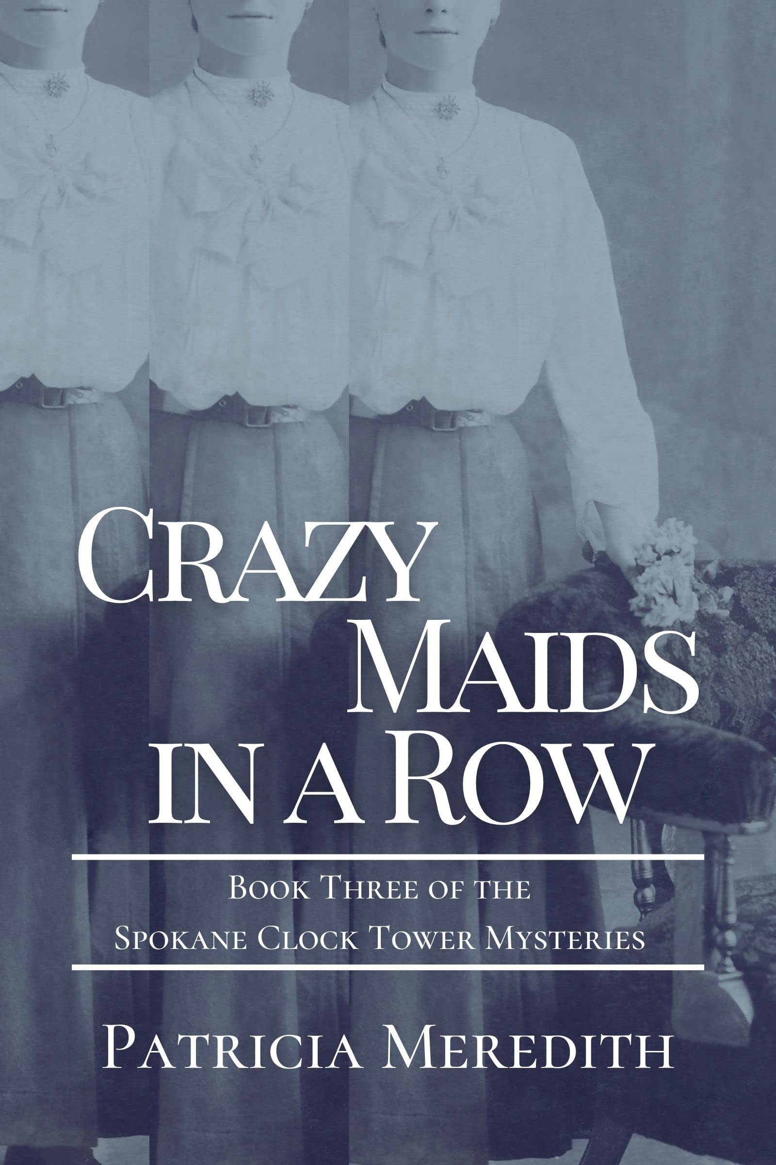 Crazy Maids in a Row (Spokane Clock Tower Mysteries, #3)