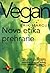 Vegan: nova etika prehrane