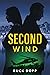 Second Wind: Sometimes, the...