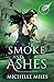 Smoke and Ashes: A Dream Walker Novel