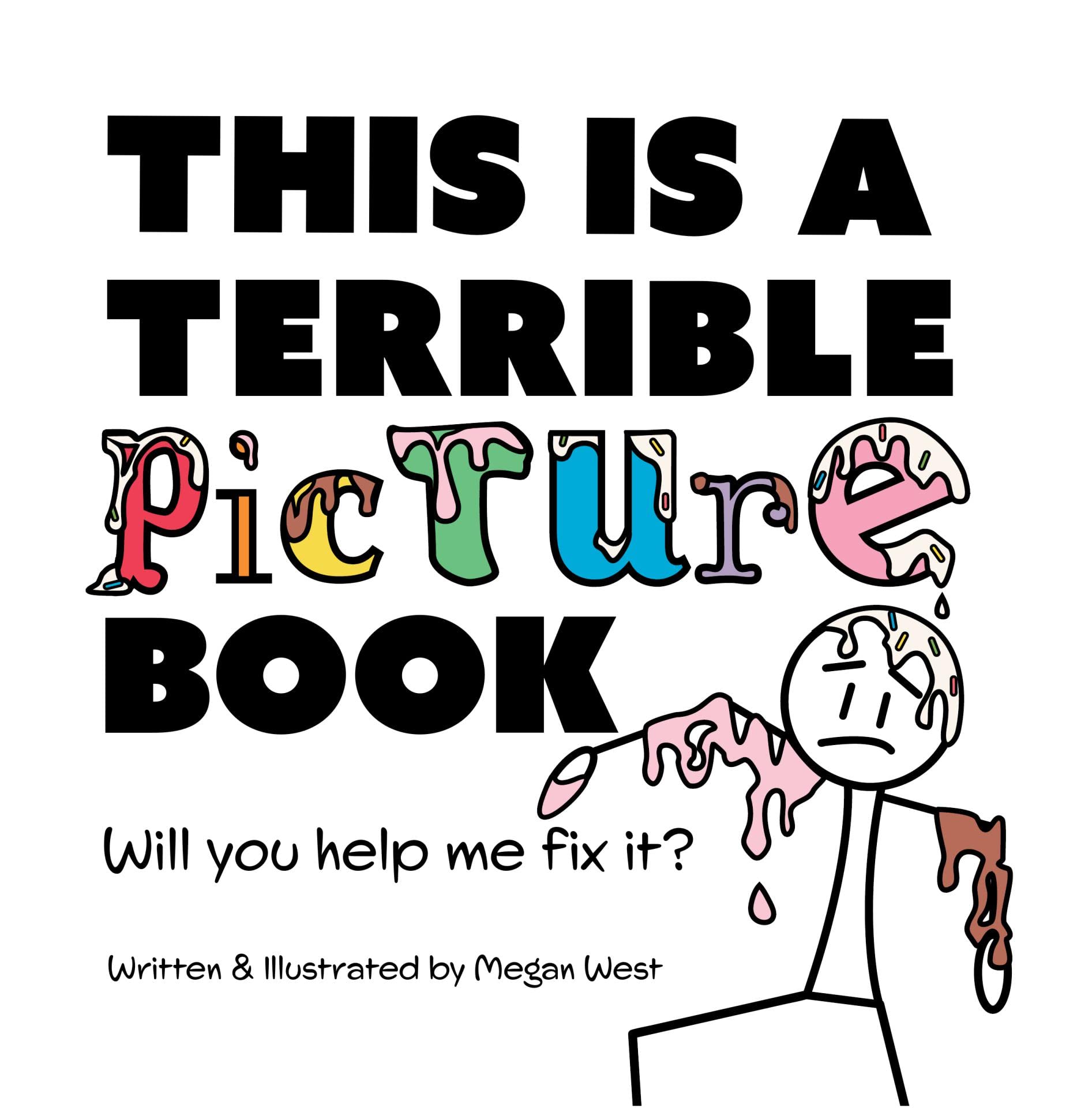 This is a Terrible Picture Book - Will You Help Me Fix It? (Terribly Great Books 2)