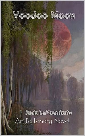 Voodoo Moon: An Ed Landry Novel