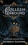 Colleen Unbound (The Binding Universe Book 6) Colleen Unbound (The Binding Universe Book 6)