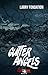 Gutter Angels by Larry Fondation