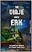 Un viaje hacia Erk: El despertar (Spanish Edition)