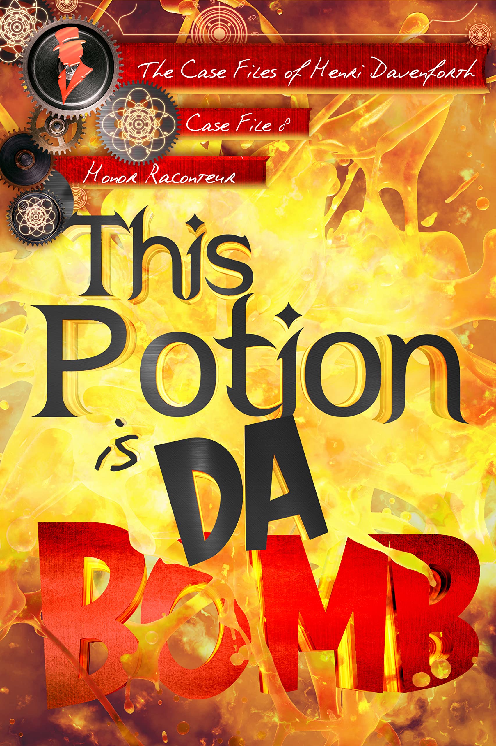 This Potion Is da Bomb (Case Files of Henri Davenforth, #8)