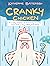 Cranky Chicken (Cranky Chicken #1)