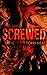 Screwed (Captive Love: Forced Proximity Standalones)