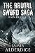 The Brutal Sword Saga Omnibus 1: Sword and Sorcery Box Set 1