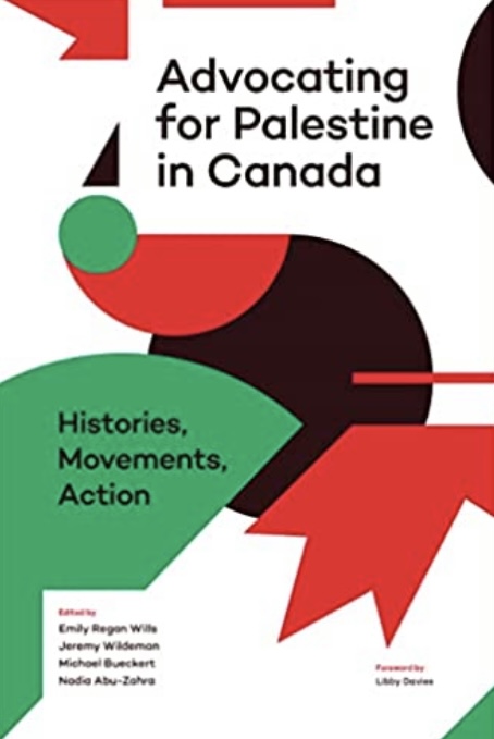 Advocating for Palestine in Canada: Histories, Movements, Action (Paperback)