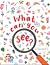 What Can You See? Seek and ...