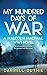 My Hundred Days of War: A Malcolm MacPhail WW1 novel (Malcolm MacPhail WW1 series)