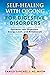 Self-Healing with Qigong for Digestive Disorders: Optimize Your Digestion, Energy Level, and Metabolism