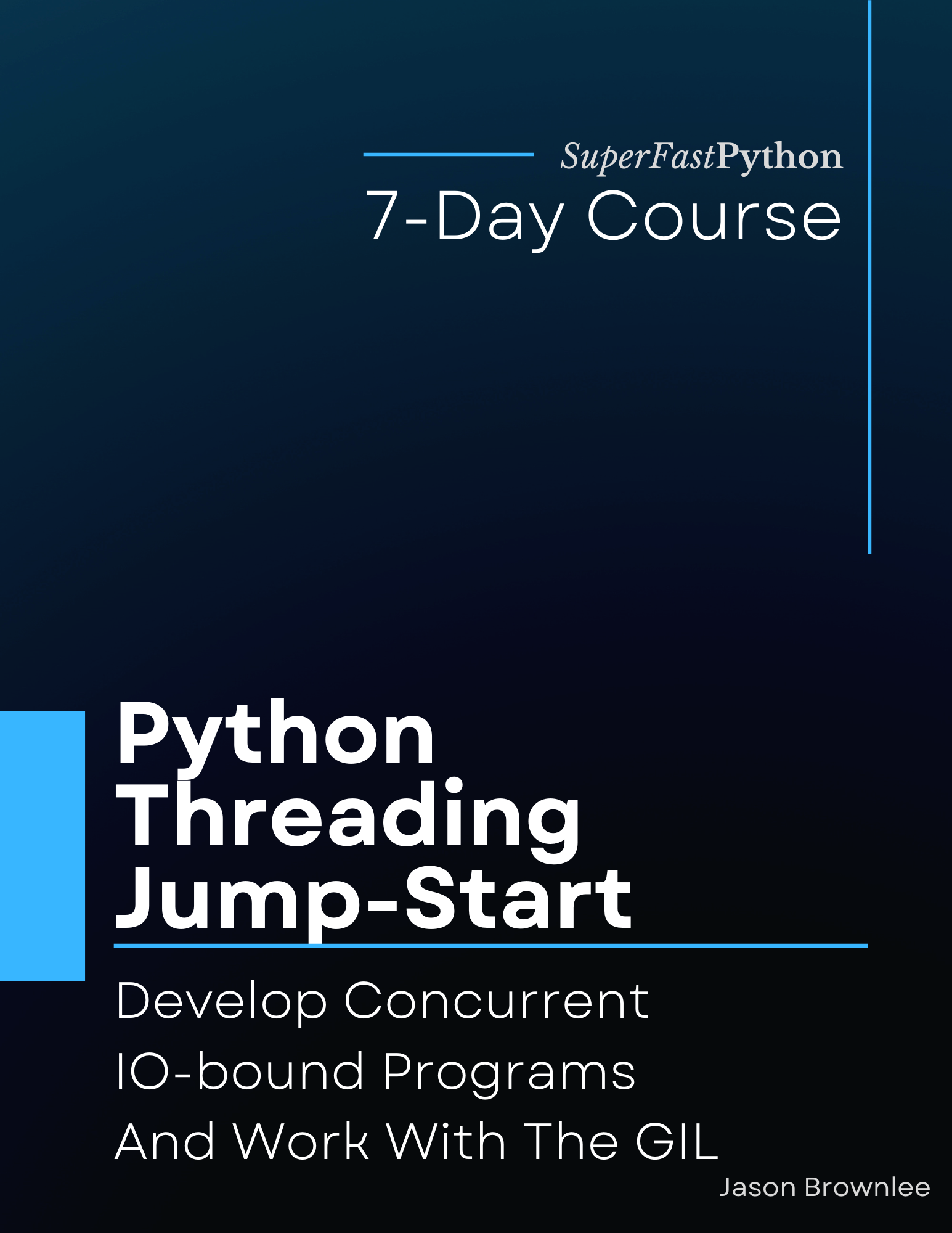 Python Threading Jump-Start: Develop Concurrent IO-bound Programs And Work With The GIL