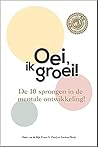 Oei, ik groei! De...