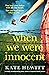 When We Were Innocent