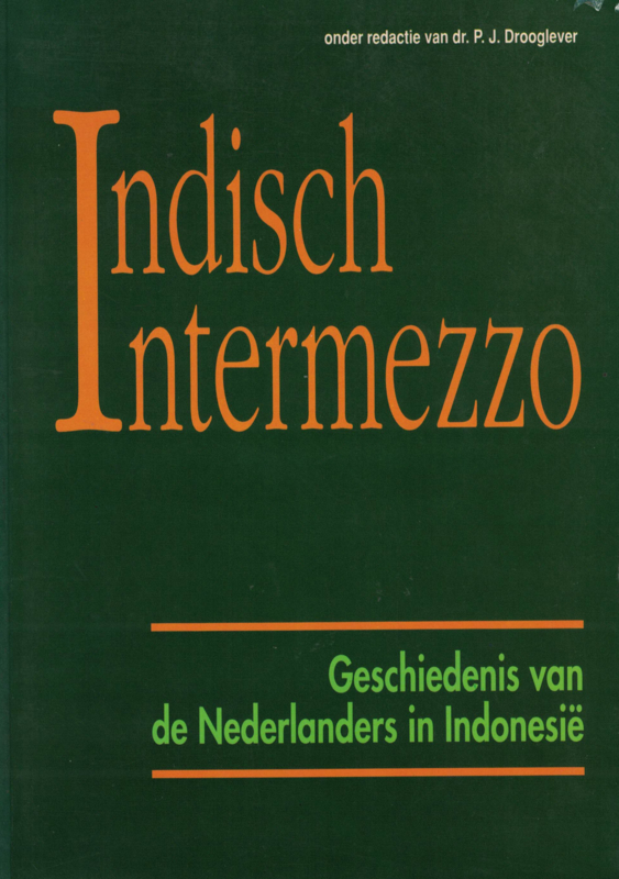Indisch intermezzo: geschiedenis van de Nederlanders in Indonesië