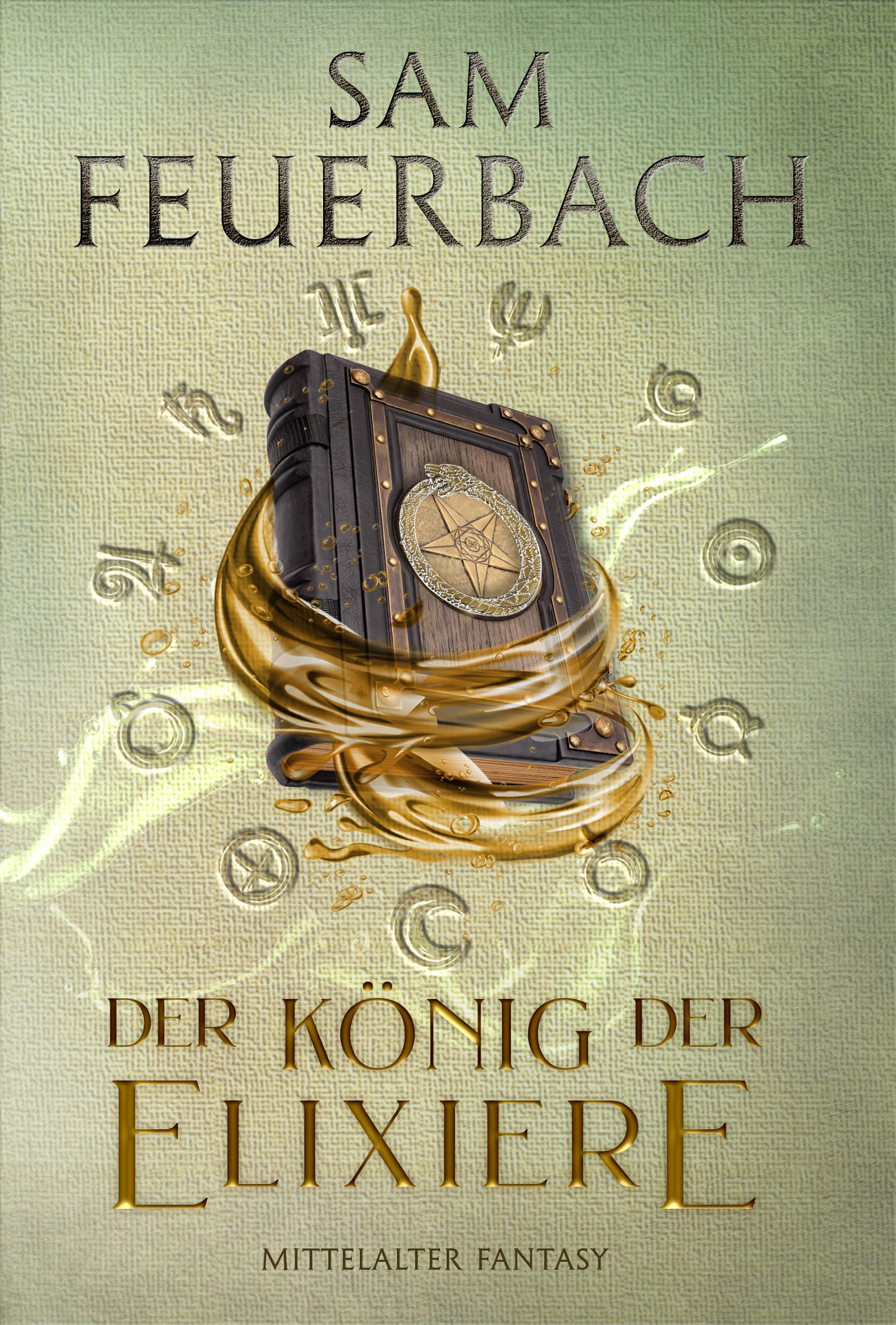 Der König der Elixiere (Die Alchemisten Saga, #2)