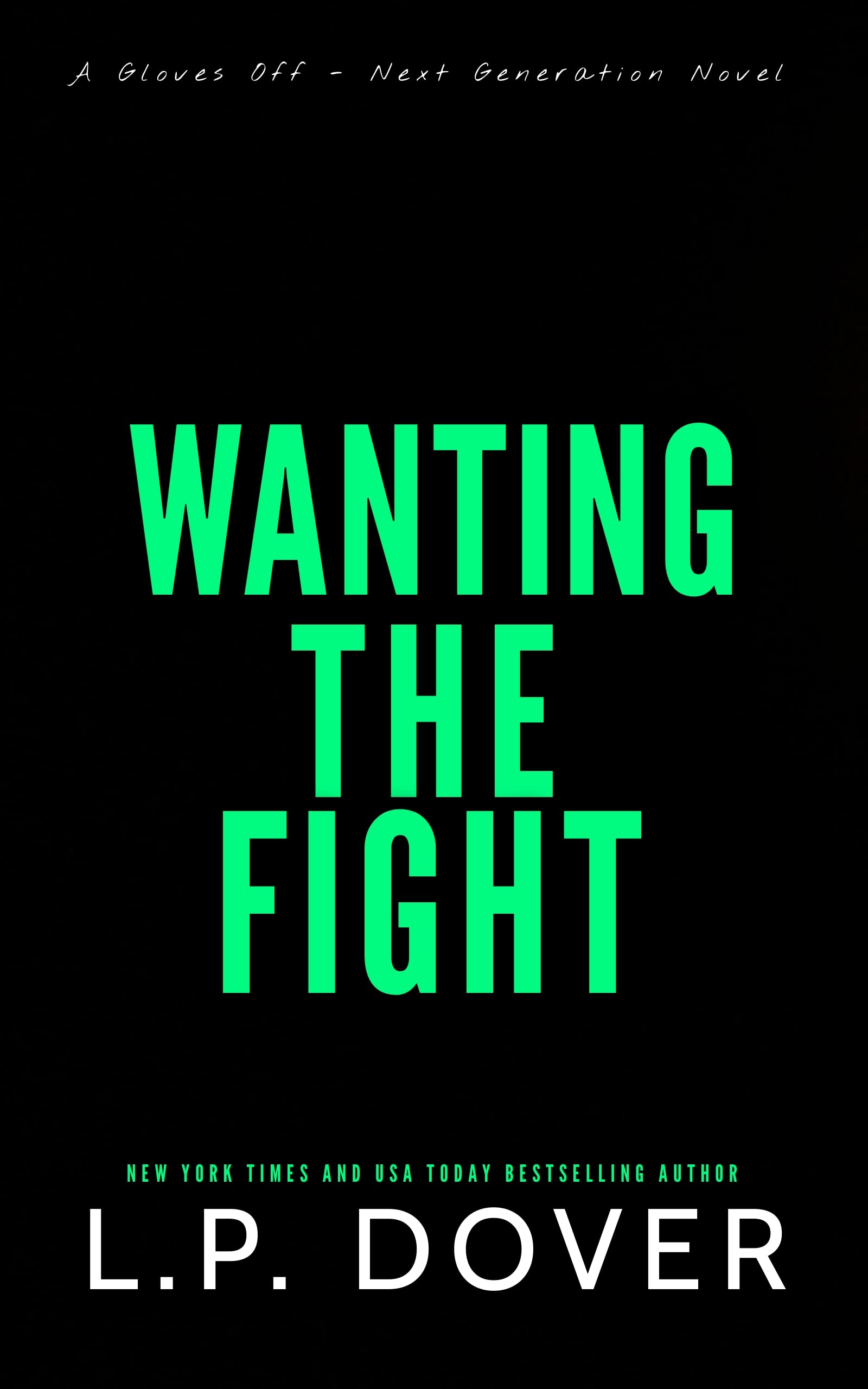 Wanting the Fight (Gloves Off - Next Generation, #3)